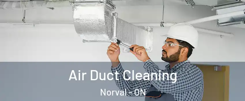  Air Duct Cleaning Norval - ON