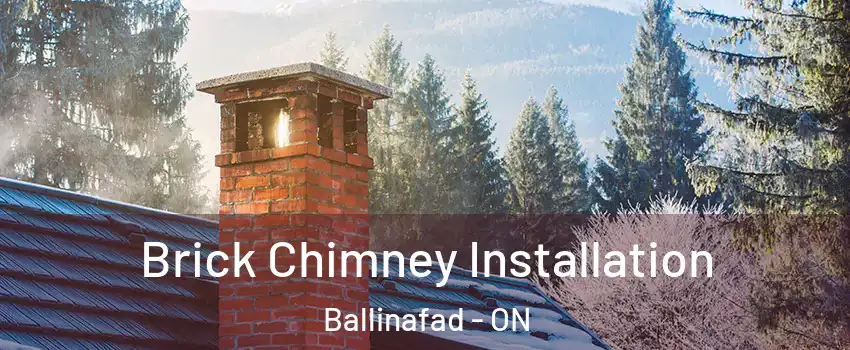  Brick Chimney Installation Ballinafad - ON