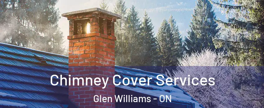  Chimney Cover Services Glen Williams - ON