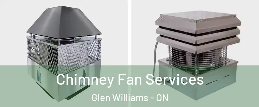  Chimney Fan Services Glen Williams - ON