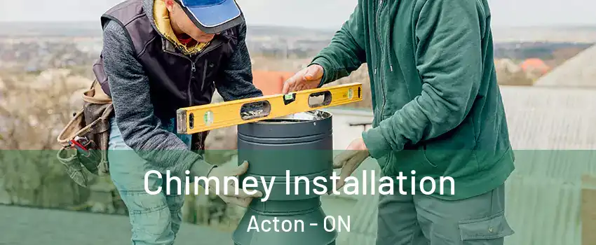  Chimney Installation Acton - ON