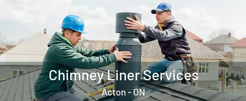  Chimney Liner Services Acton - ON