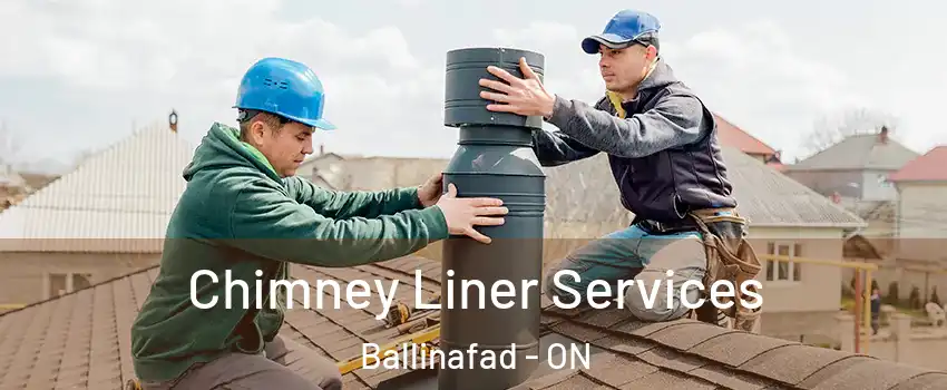  Chimney Liner Services Ballinafad - ON