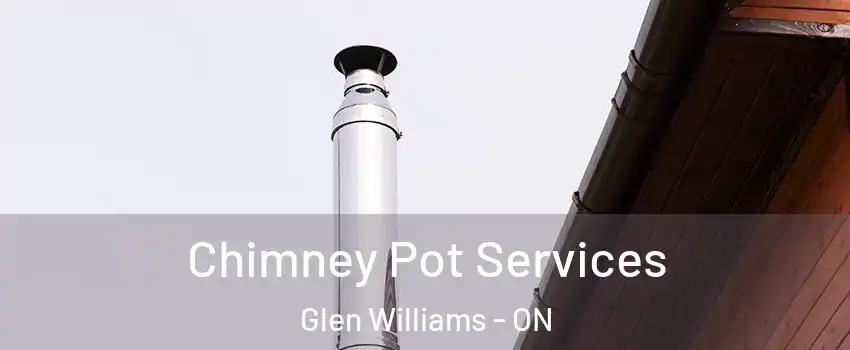  Chimney Pot Services Glen Williams - ON