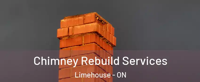  Chimney Rebuild Services Limehouse - ON