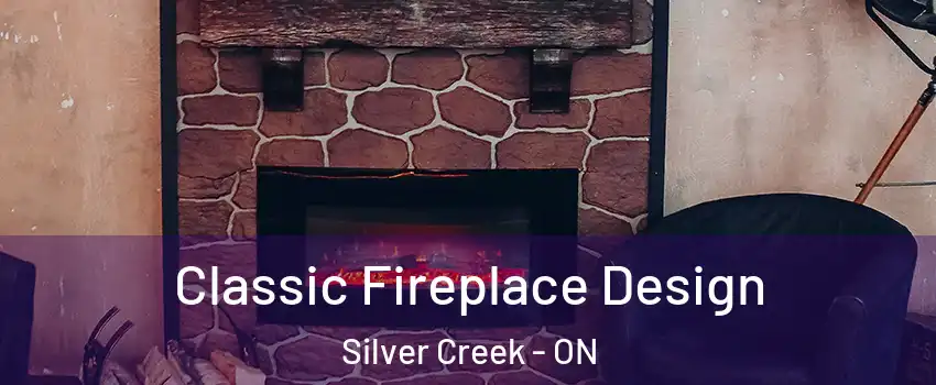  Classic Fireplace Design Silver Creek - ON