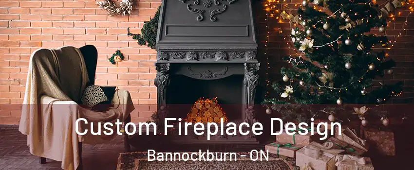 Custom Fireplace Design Bannockburn - ON