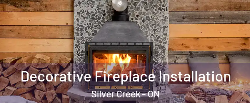 Decorative Fireplace Installation Silver Creek - ON