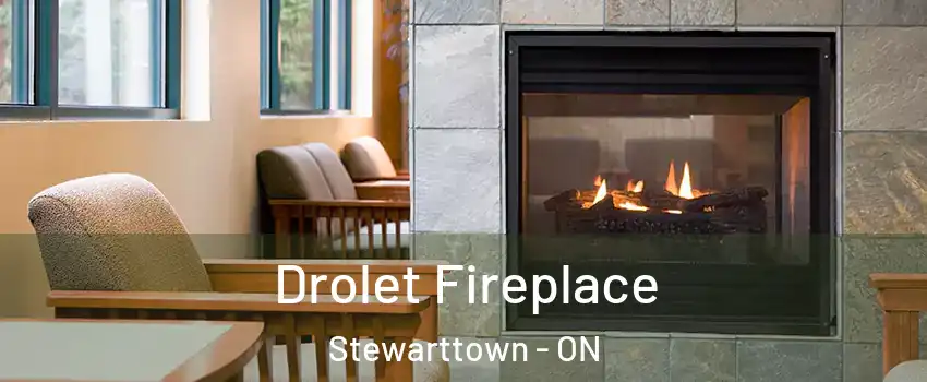  Drolet Fireplace Stewarttown - ON