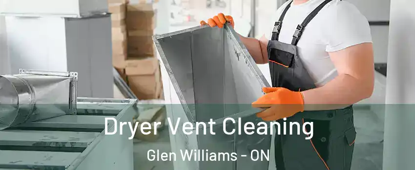 Dryer Vent Cleaning Glen Williams - ON