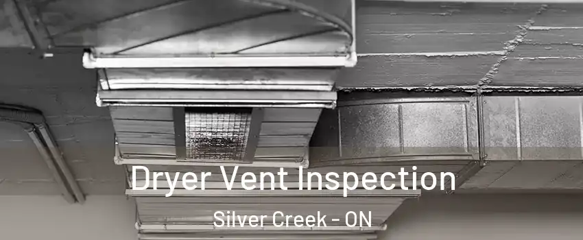  Dryer Vent Inspection Silver Creek - ON