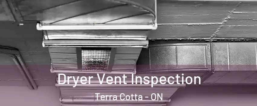  Dryer Vent Inspection Terra Cotta - ON