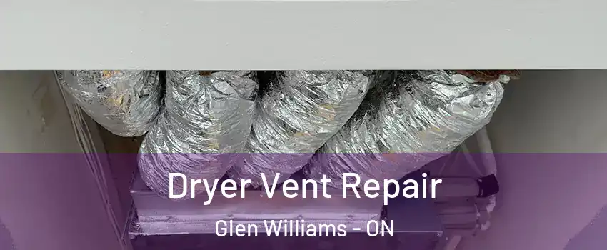  Dryer Vent Repair Glen Williams - ON