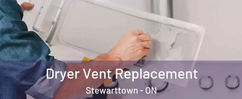  Dryer Vent Replacement Stewarttown - ON