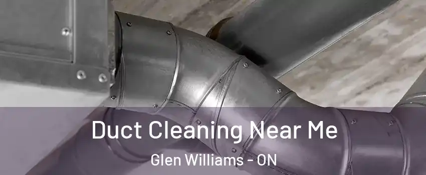  Duct Cleaning Near Me Glen Williams - ON