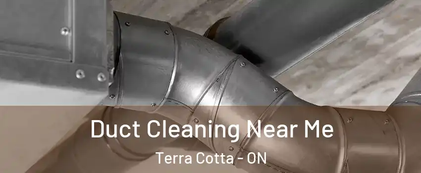  Duct Cleaning Near Me Terra Cotta - ON