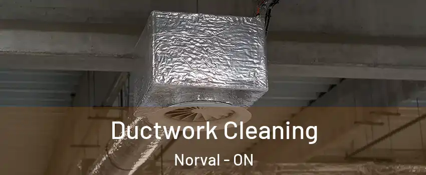  Ductwork Cleaning Norval - ON