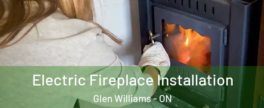  Electric Fireplace Installation Glen Williams - ON