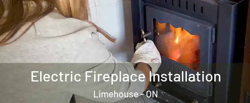  Electric Fireplace Installation Limehouse - ON