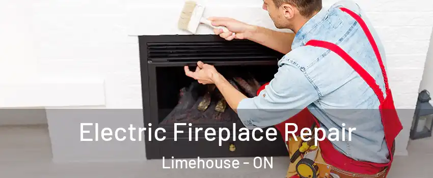  Electric Fireplace Repair Limehouse - ON