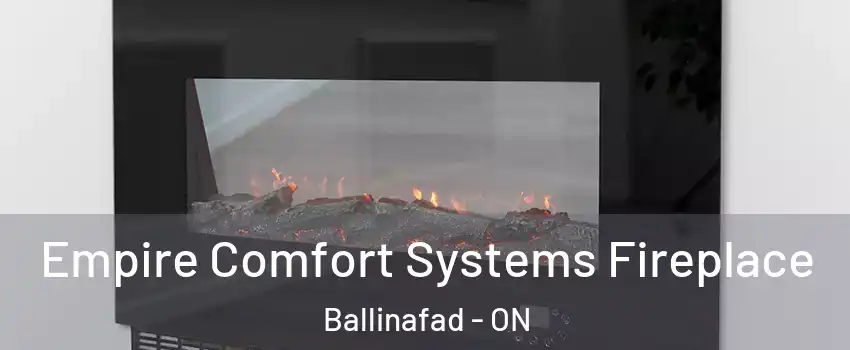  Empire Comfort Systems Fireplace Ballinafad - ON