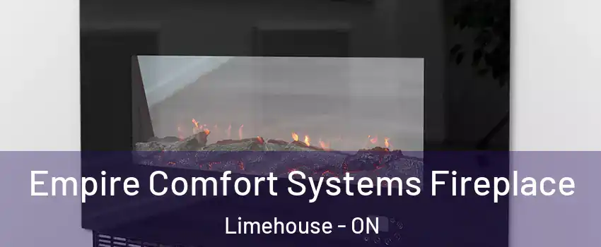  Empire Comfort Systems Fireplace Limehouse - ON