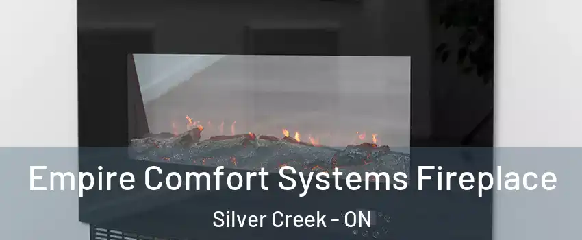  Empire Comfort Systems Fireplace Silver Creek - ON