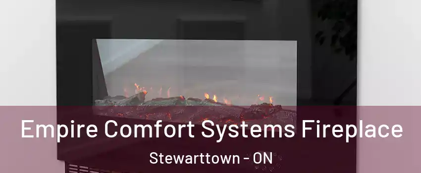  Empire Comfort Systems Fireplace Stewarttown - ON
