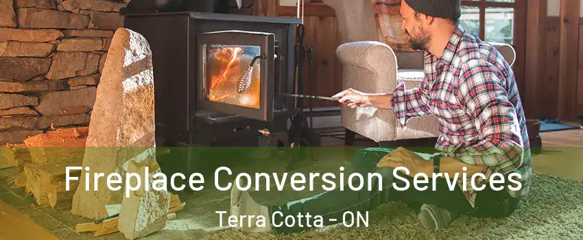  Fireplace Conversion Services Terra Cotta - ON