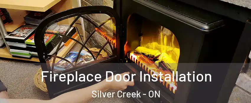  Fireplace Door Installation Silver Creek - ON