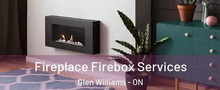  Fireplace Firebox Services Glen Williams - ON