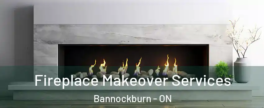  Fireplace Makeover Services Bannockburn - ON