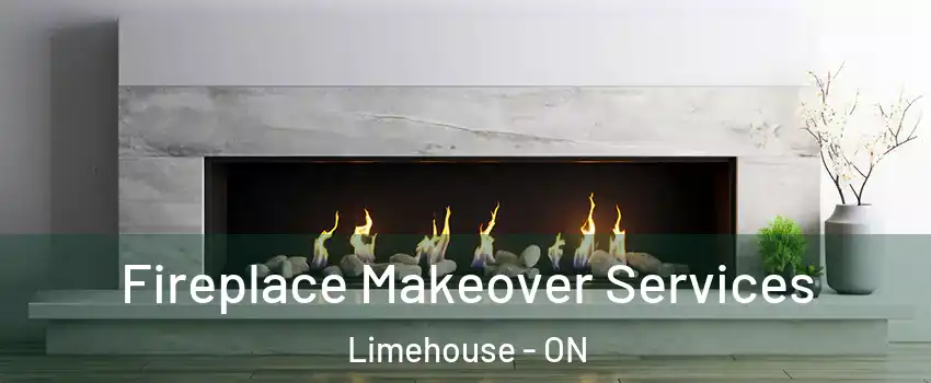  Fireplace Makeover Services Limehouse - ON