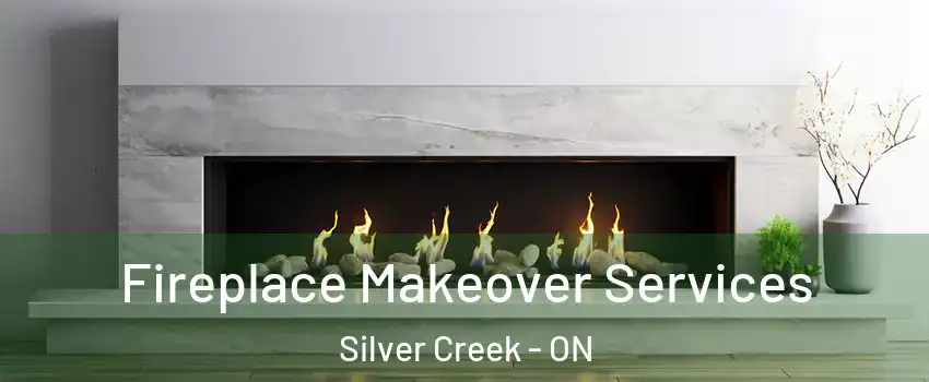  Fireplace Makeover Services Silver Creek - ON