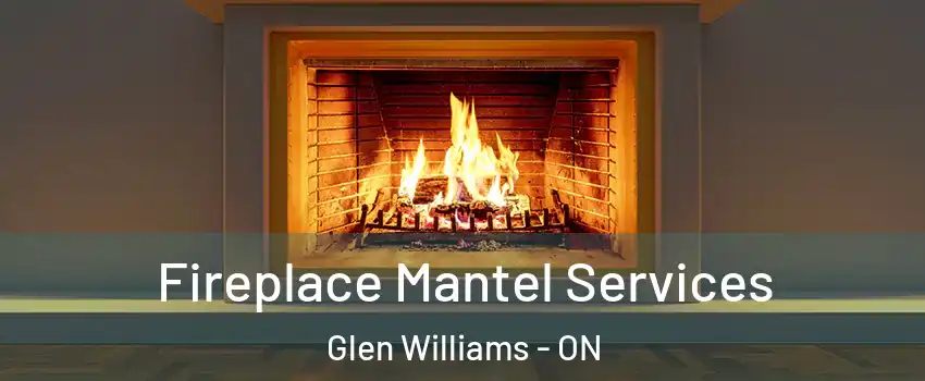  Fireplace Mantel Services Glen Williams - ON