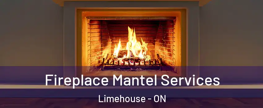  Fireplace Mantel Services Limehouse - ON