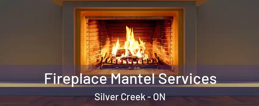 Fireplace Mantel Services Silver Creek - ON