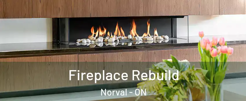  Fireplace Rebuild Norval - ON