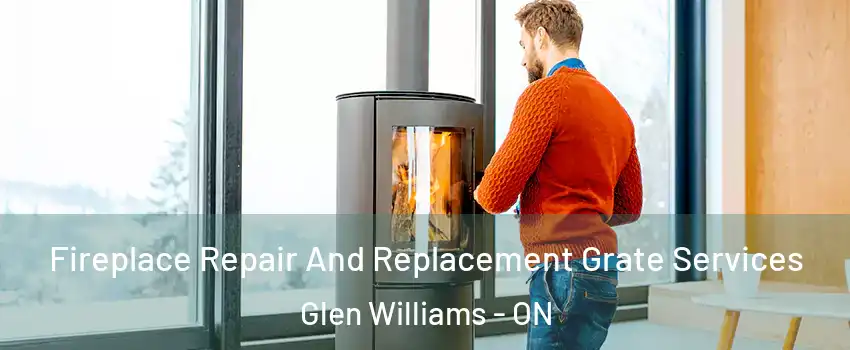  Fireplace Repair And Replacement Grate Services Glen Williams - ON