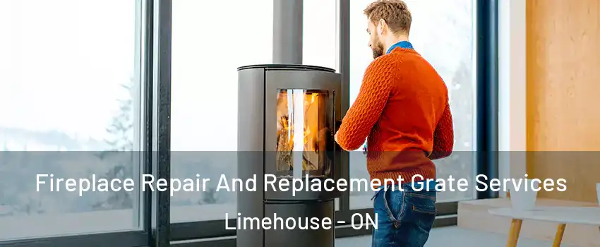  Fireplace Repair And Replacement Grate Services Limehouse - ON