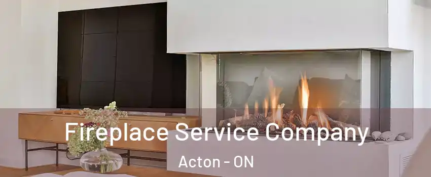  Fireplace Service Company Acton - ON
