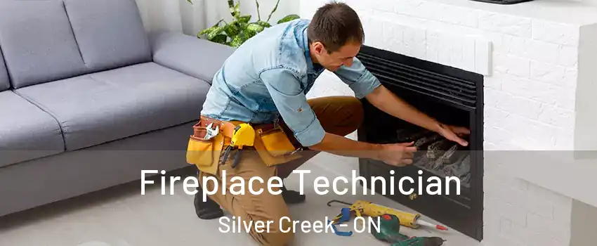  Fireplace Technician Silver Creek - ON