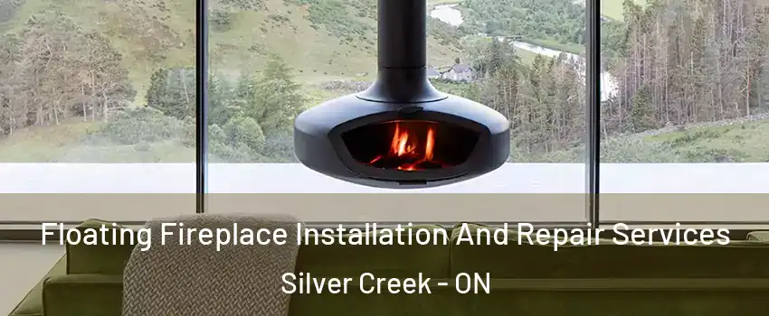  Floating Fireplace Installation And Repair Services Silver Creek - ON