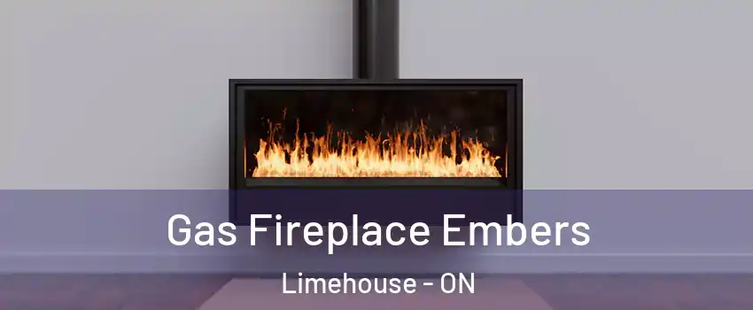  Gas Fireplace Embers Limehouse - ON