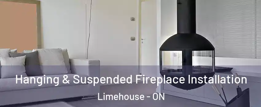  Hanging & Suspended Fireplace Installation Limehouse - ON