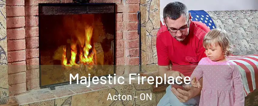  Majestic Fireplace Acton - ON