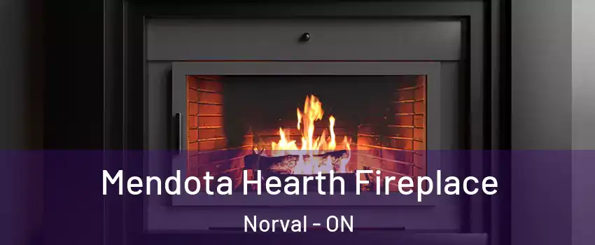  Mendota Hearth Fireplace Norval - ON
