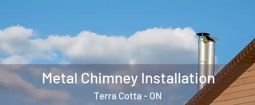  Metal Chimney Installation Terra Cotta - ON