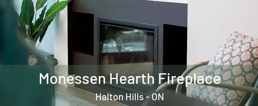  Monessen Hearth Fireplace Halton Hills - ON