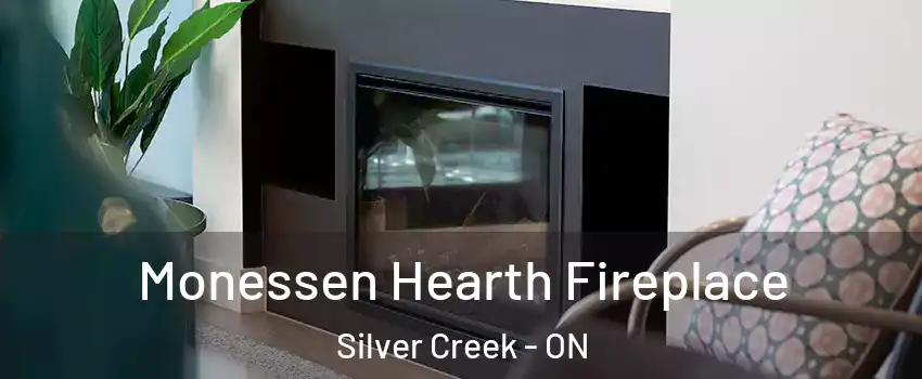  Monessen Hearth Fireplace Silver Creek - ON